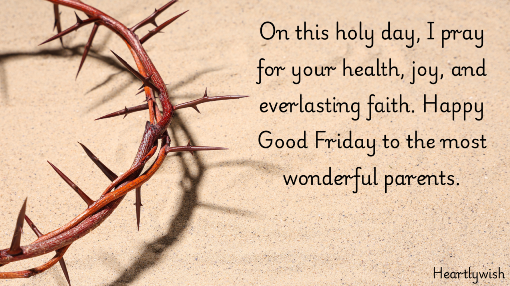 Heartfelt Good Friday Wishes for Parents