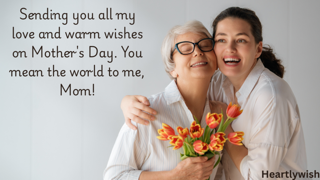 Heartfelt Mothers Day Wishes