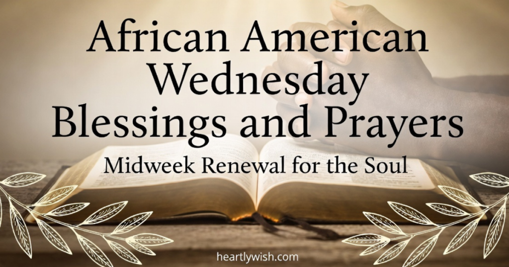 Best African American Wednesday Blessings and Prayers