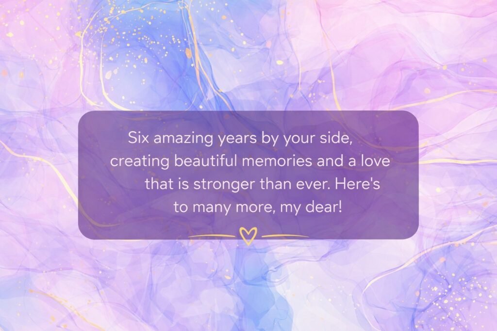 6th anniversary wish for wife