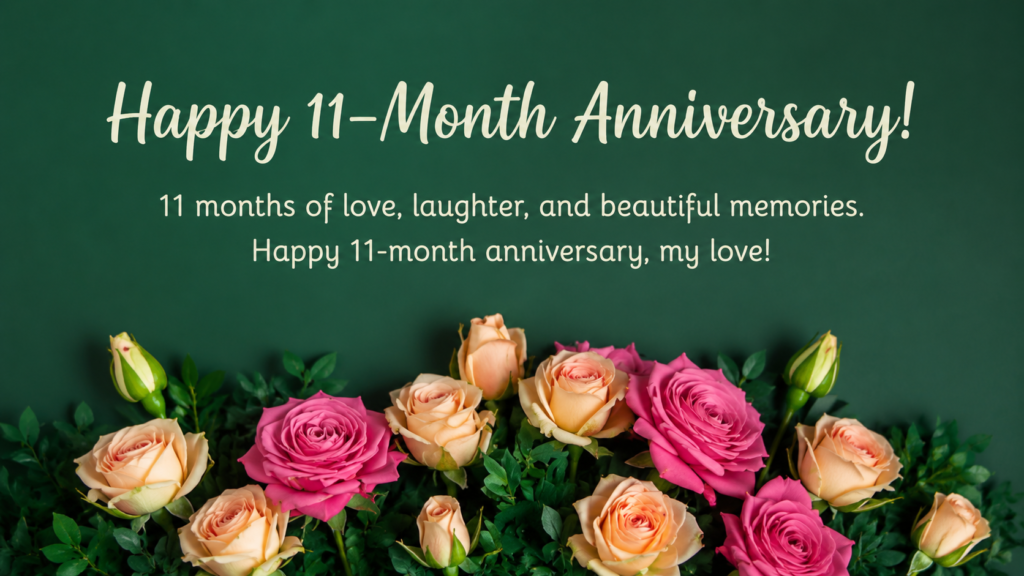 11 month anniversary wishes for boyfriend