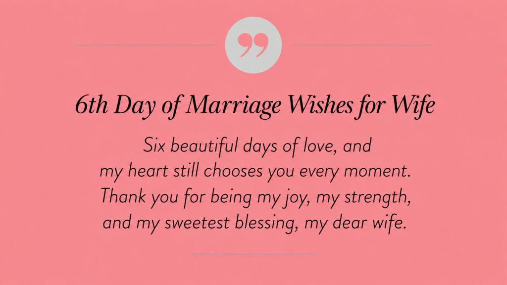 6th day of marriage wishes for wife