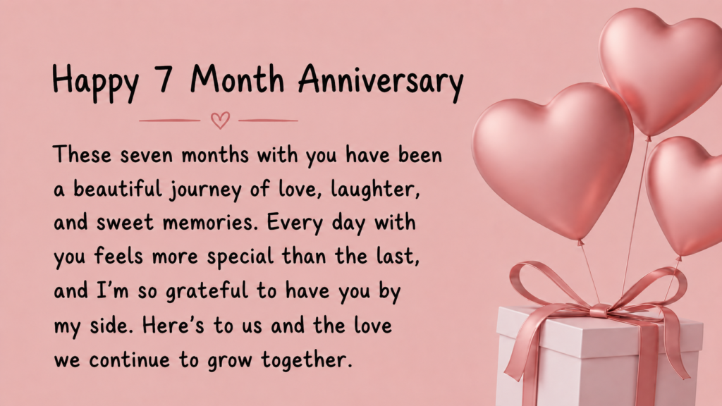7 month anniversary wishes