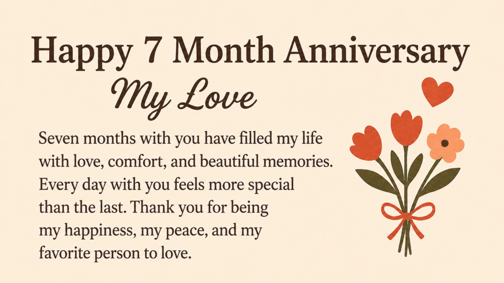 Happy 7 month anniversary my love