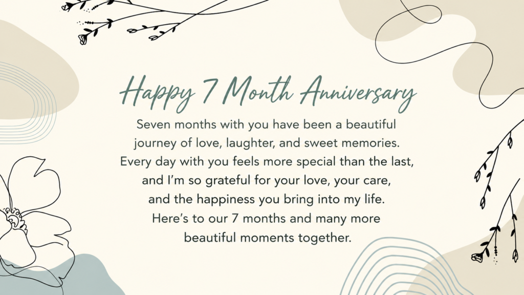seven month anniversary wish 