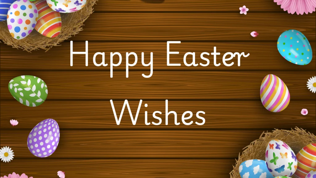 Happy Easter Wishes, Messages, Blessings & Quotes