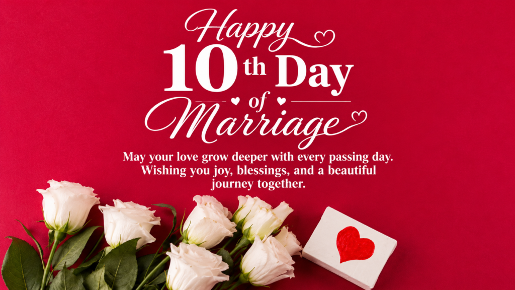 10th day of marriage wishes