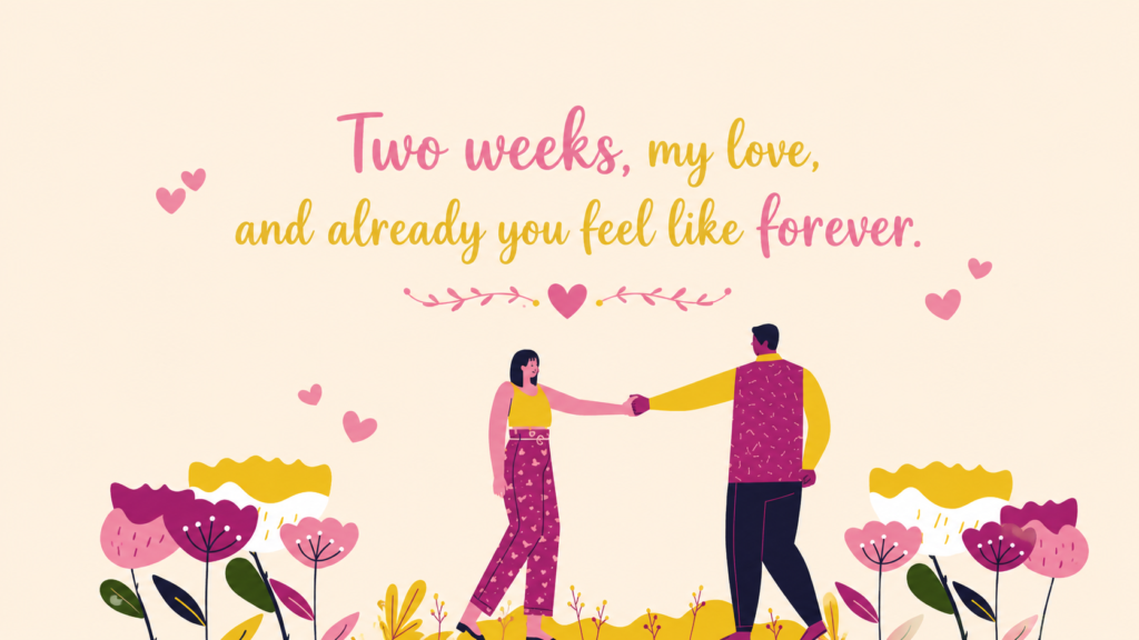 2 Week Anniversary Wish for gf