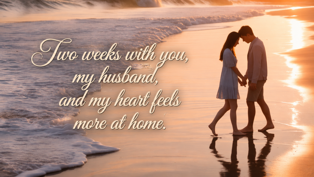 2 Week Anniversary Wish for Husband