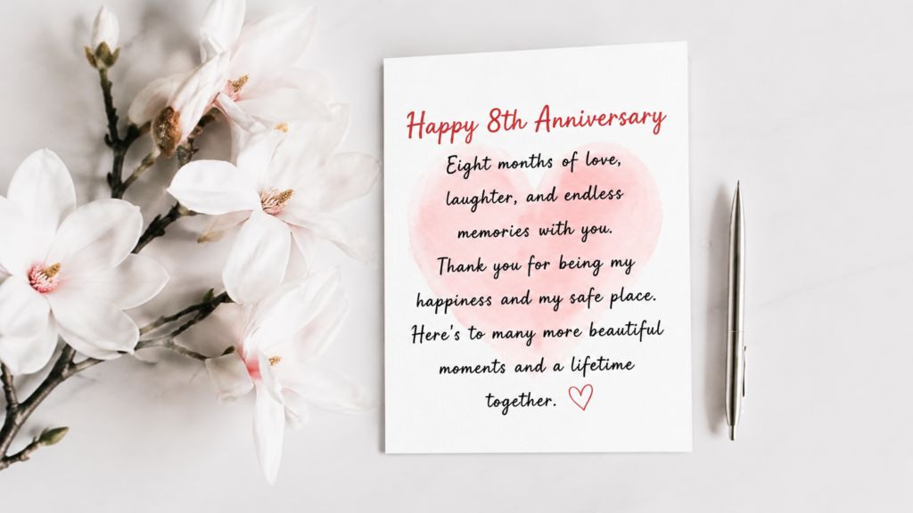 8 month anniversary