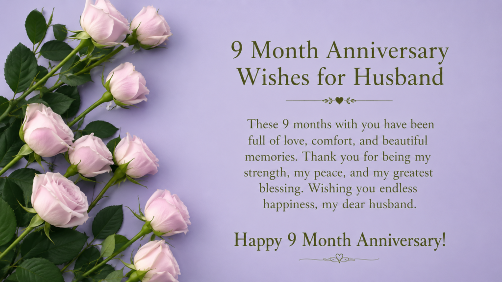 9 month Anniversary Wish for Husband