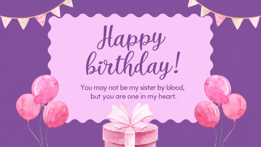 Birthday Message For Someone Like a Sister