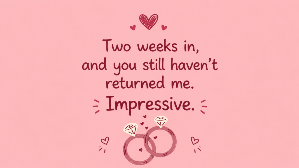 Funny 2 Week Anniversary Wish