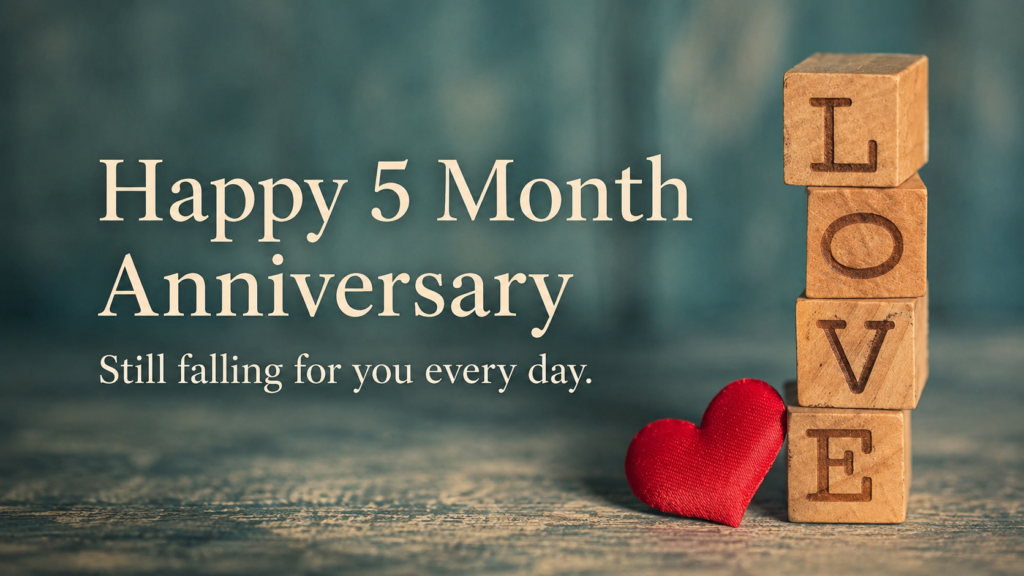Romantic 5 month anniversary wishes