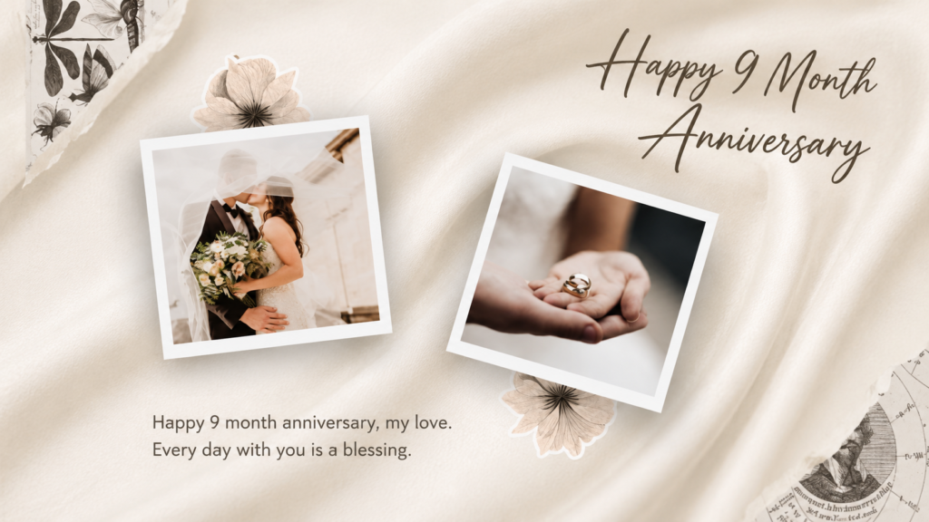happy 9 month anniversary